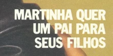 Revista Contigo Nº 338. Martinha Quer Um Pai Para Seus Filhos. Pág.. 58 e 59